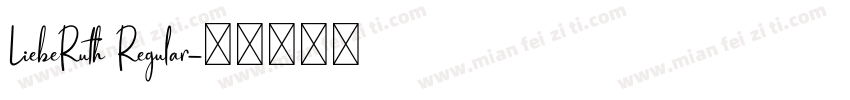 LiebeRuth Regular字体转换
